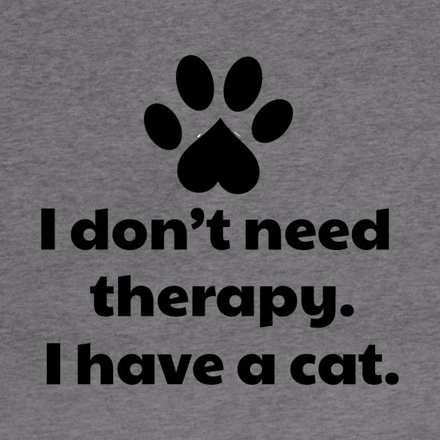 I don't need therapy I have a cat by vanityvibes